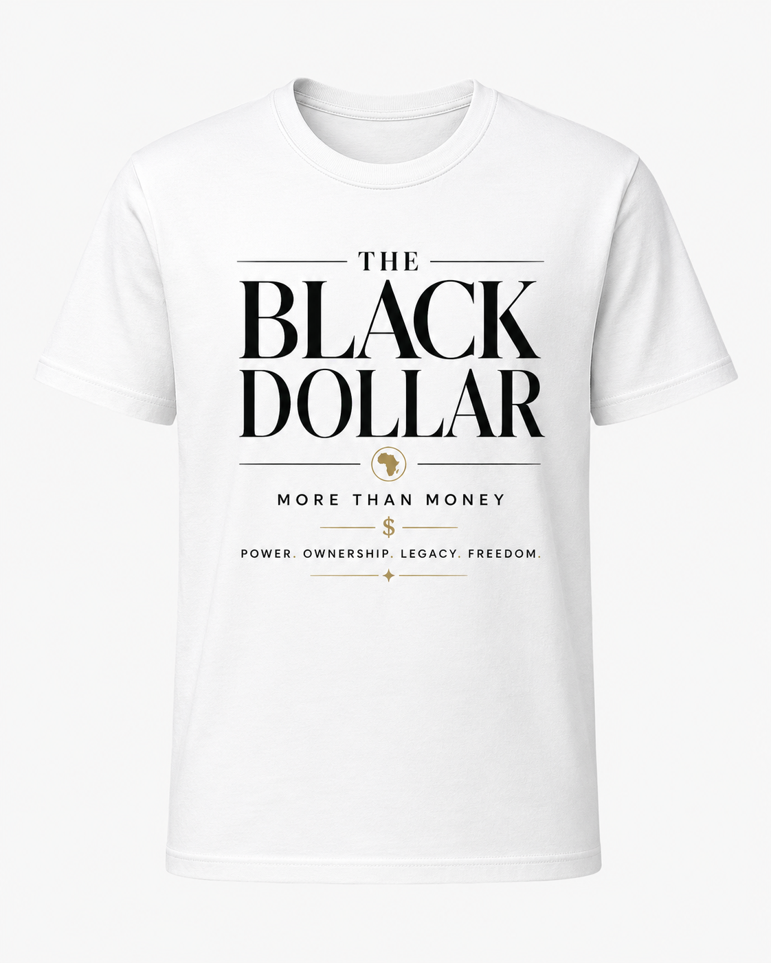 The Black Dollar — More Than Money  tee