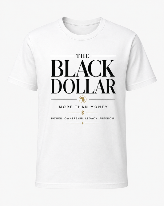 The Black Dollar — More Than Money  tee